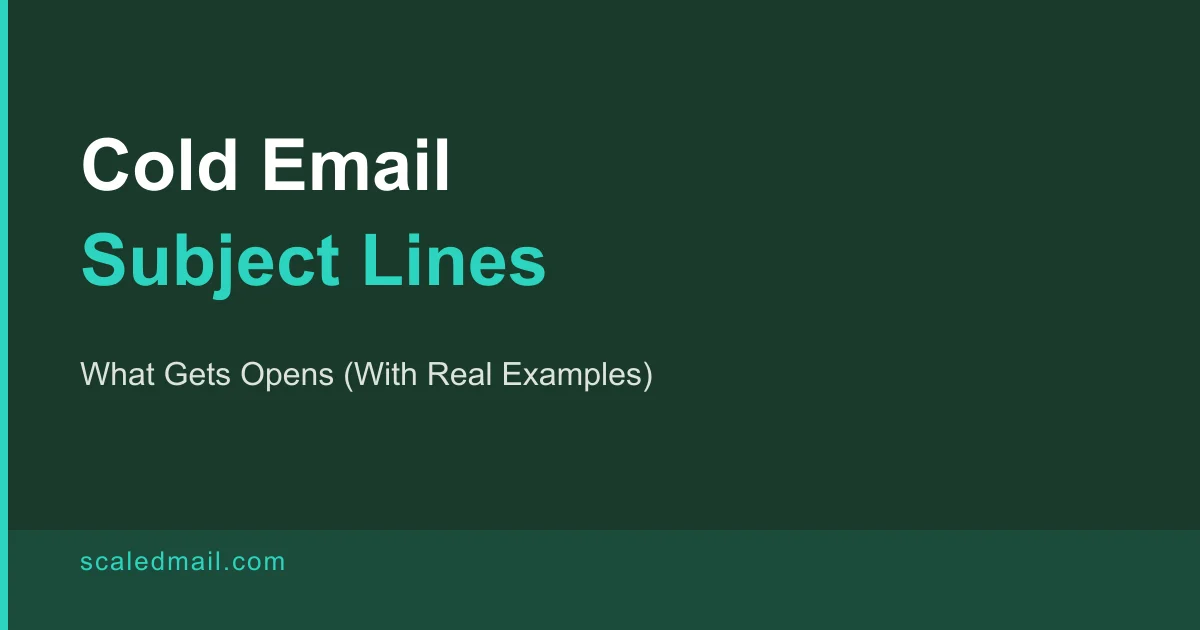Cold Email Subject Lines That Get Opens (With Real Examples)